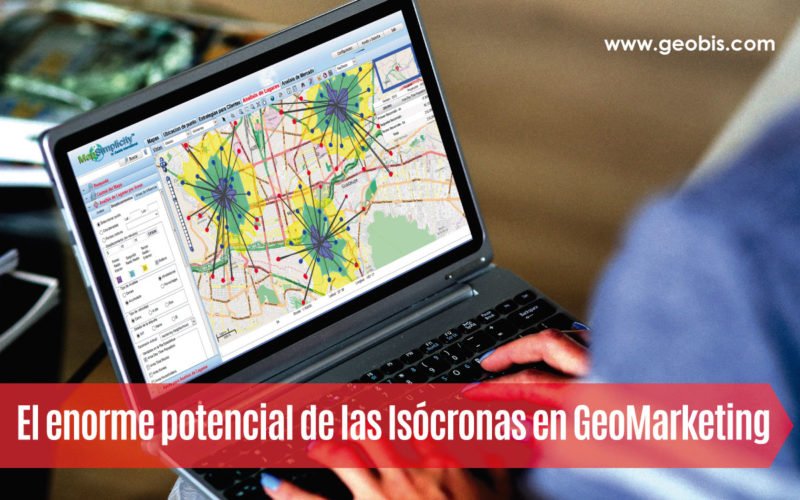 El enorme potencial de las Isócronas en GeoMarketing